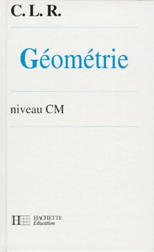 Livrenpoche : Géométrie CM - C.L.R. - Livre
