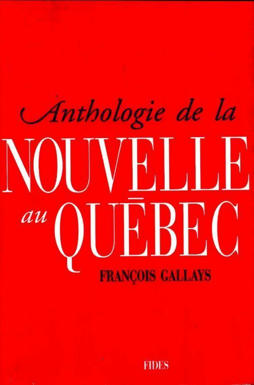 Livrenpoche : Anthologie de la nouvelle au Québec - François Gallays - Livre