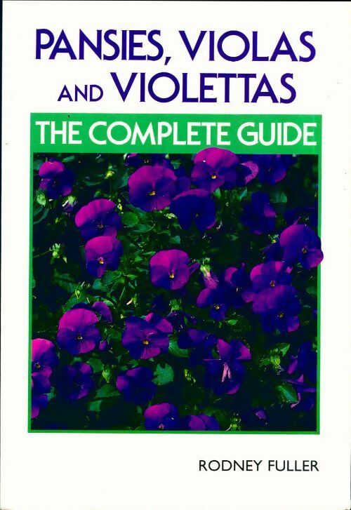 Livrenpoche : Pansies violas & violettas : The complete guide - Rodney Fuller - Livre