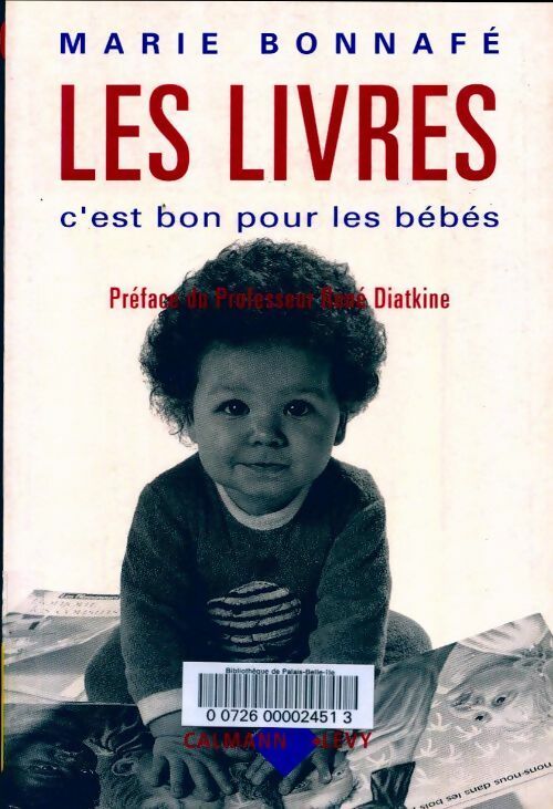 Livrenpoche : Les livres, c'est bon pour les bébés - Marie Bonnafé - Livre
