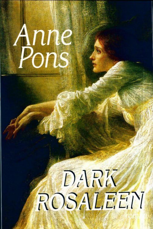 Livrenpoche : Dark Rosaleen - Anne Pons - Livre