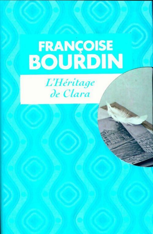 Livrenpoche : L'héritage de Clara - Françoise Bourdin - Livre