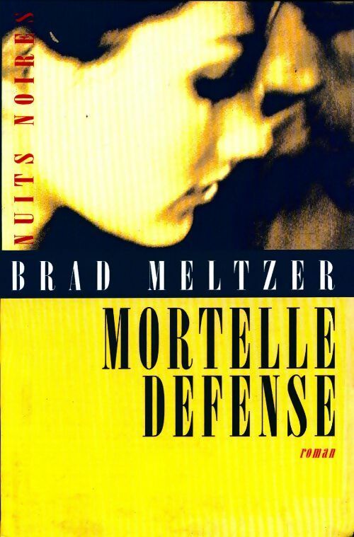 Livrenpoche : Mortelle défense - Brad Meltzer - Livre