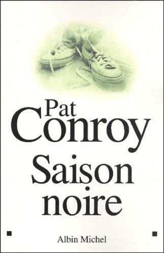 Livrenpoche : Saison noire - Pat Conroy - Livre