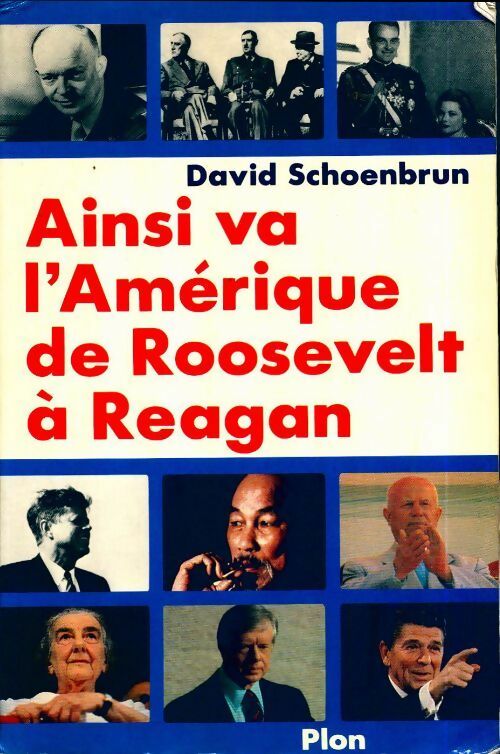 Livrenpoche : Ainsi va l'Amérique de Roosevelt à Reagan - David Schoenbrun - Livre