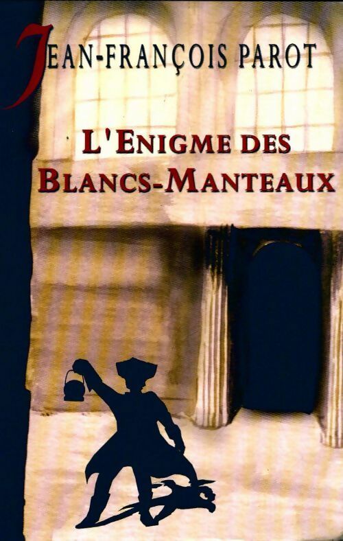 Livrenpoche : L'énigme des blancs manteaux - Jean-François Parot - Livre