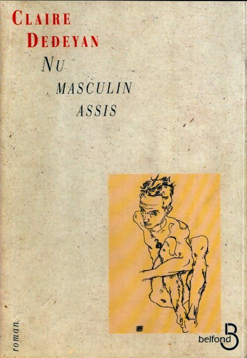 Livrenpoche : Nu masculin assis - Claire Dedeyan - Livre