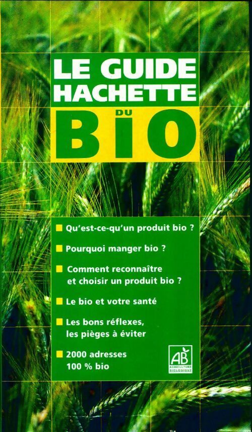 Livrenpoche : Le guide hachette du bio - Jacqueline Desbrosses - Livre