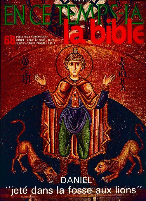 Livrenpoche : En ce temps-là la Bible n°68 : Daniel jeté dans la fosse aux liions - Collectif - Livre