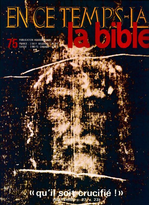 Livrenpoche : En ce temps-là la Bible n°75 : Qu'il soit crucifié ! - Collectif - Livre