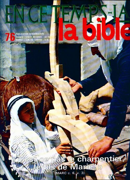 Livrenpoche : En ce temps-là la Bible n°76 : N'est-ce pas le charpentier, le fils de Marie ! - Collectif - Livre