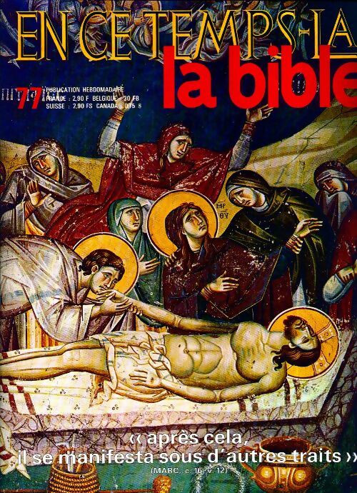 Livrenpoche : En ce temps-là la Bible n°77 : Après cela, il se manifesta sous d'autres traits - Collectif - Livre