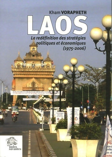 Livrenpoche : Laos. La redéfinition des stratégies politiques et économiques (1975-2006) - Kham Vorapheth - Livre