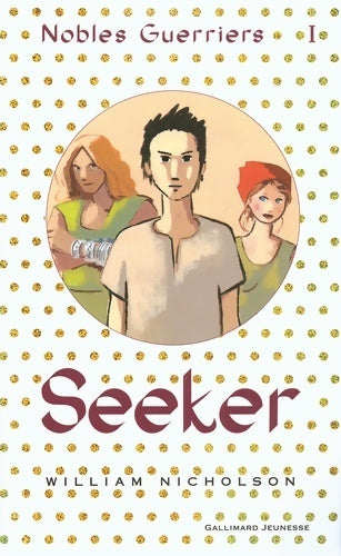 Livrenpoche : Nobles guerriers Tome I : Seeker - William Nicholson - Livre