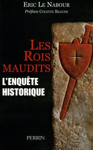 Livrenpoche : Les rois maudits. L'enquête historique - Colette Beaune - Livre