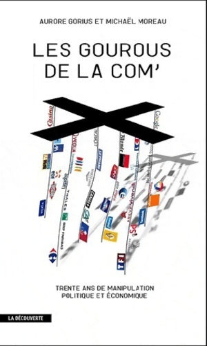 Livrenpoche : Les gourous de la com' - Aurore Gorius, Michaël Moreau - Livre