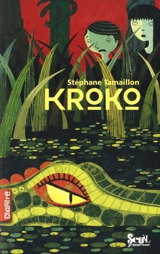 Livrenpoche : Kroko - Stéphane Tamaillon - Livre