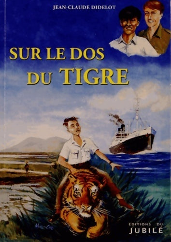 Livrenpoche : Sur le dos du tigre - Jean-Claude Didelot - Livre