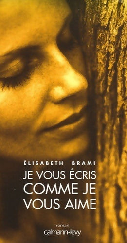 Livrenpoche : Je vous écris comme je vous aime - Elisabeth Brami - Livre