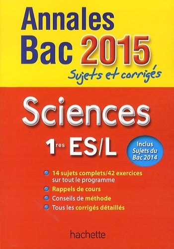 Sciences 1res ES, L, Sujets & corrigés 2015 - Arnaud Blin -  Annales - Livre