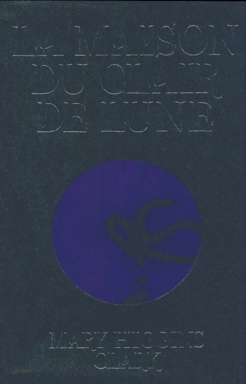 Livrenpoche : La maison du clair de lune - Mary Higgins Clark - Livre