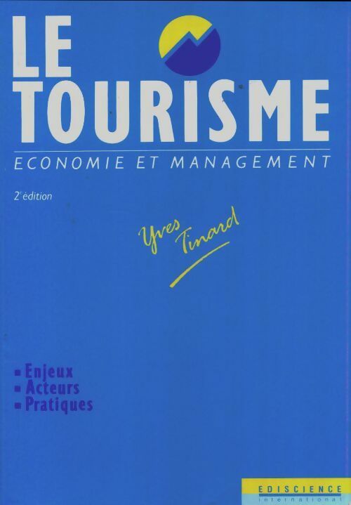 Livrenpoche : Le tourisme. Economie et management - Yves Tinard - Livre