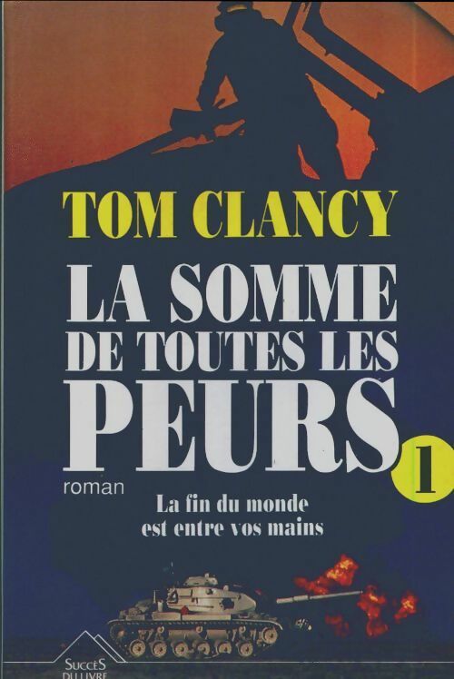 Livrenpoche : La somme de toutes les peurs Tome I  - Tom Clancy - Livre
