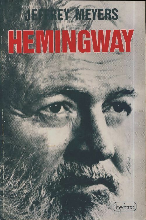 Hemingway - Jeffrey Meyers - Livre
