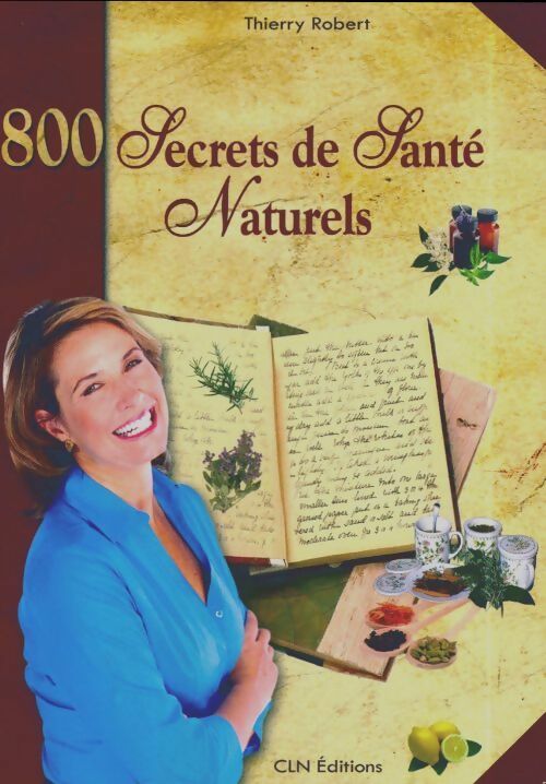 Livrenpoche : 800 secrets de santé naturels - Thierry Robert - Livre