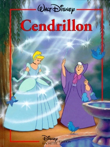 Cendrillon - Disney -  Disney hachette edition - Livre