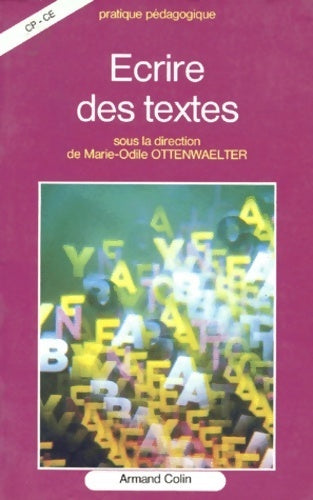 Ecrire des textes - Michèle Boby -  Pratique pédagogique - Livre