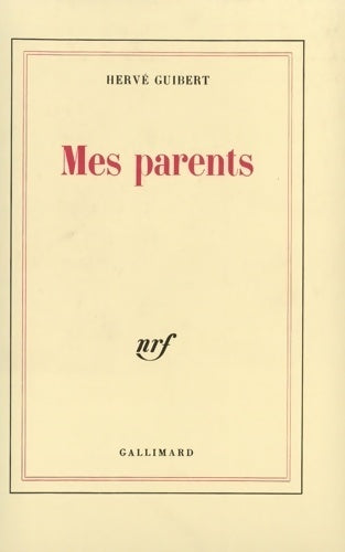 Livrenpoche : Mes parents - Hervé Guibert - Livre