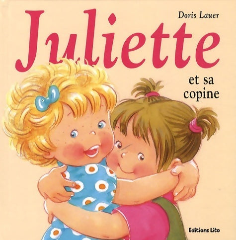 Livrenpoche : Juliette et sa copine - Doris Lauer - Livre