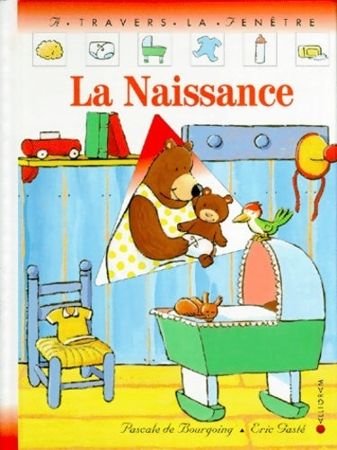 Livrenpoche : La naissance - Pascale De Bourgoing - Livre