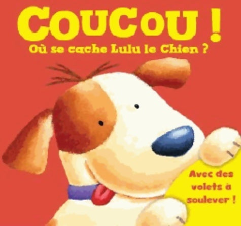 Livrenpoche : Coucou, où se cache Lulu le chien ? - Collectif - Livre