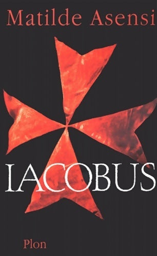 Livrenpoche : Iacobus - Mathilde Asensi - Livre
