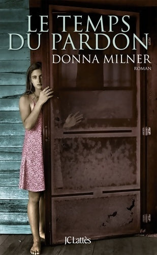 Livrenpoche : Le temps du pardon - Donna Milner - Livre