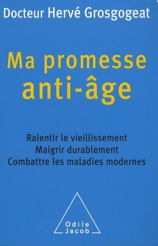 Livrenpoche : Ma promesse anti-âge - Hervé Grosgogeat - Livre