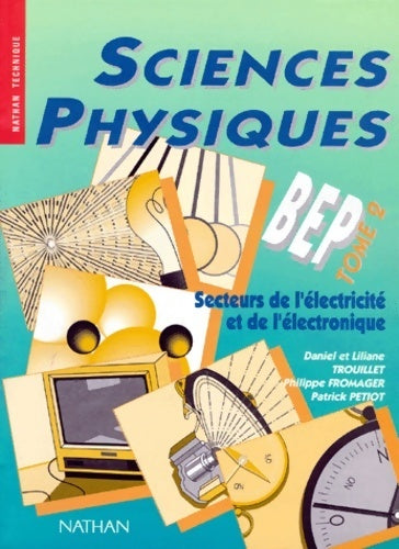 Sciences physiques BEP Tome II : Secteurs de l'électricité et de l'électronique - Collectif -  Nathan Technique - Livre