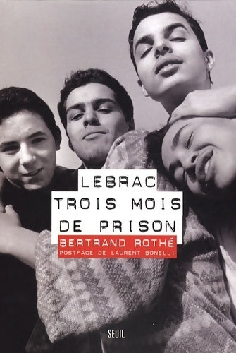 Livrenpoche : Lebrac trois mois de prison - Bertrand Rothé - Livre