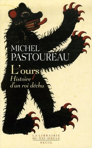Livrenpoche : L'ours. Histoire d'un roi déchu - Michel Pastoureau - Livre