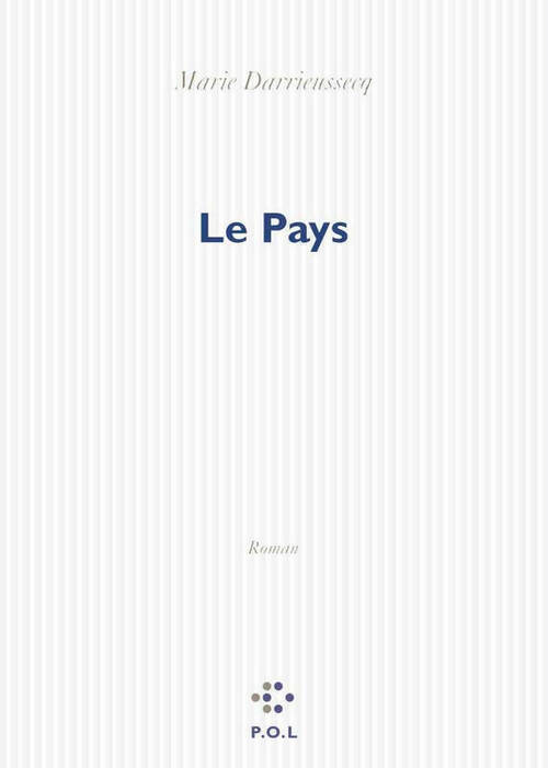 Livrenpoche : Le pays - Marie Darrieussecq - Livre