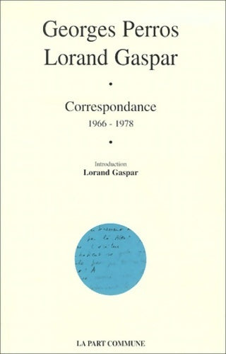 Livrenpoche : Correspondance (1966-1978) - Lorand Gaspar, Georges Perros - Livre
