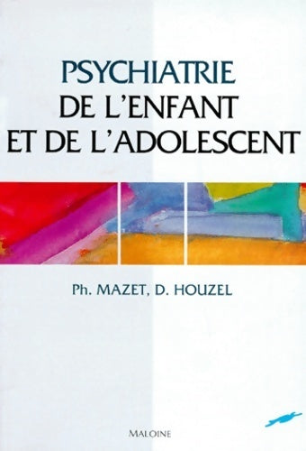Livrenpoche : Psychiatrie de l'enfant et de l'adolescent - Didier Houzel - Livre