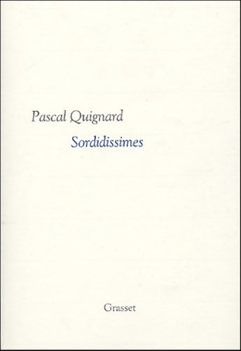 Livrenpoche : Dernier royaume Tome V : Sordidissimes - Pascal Quignard - Livre