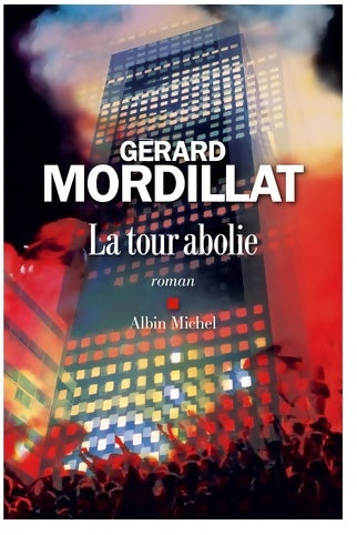 Livrenpoche : La tour abolie - Gérard Mordillat - Livre