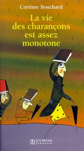 Livrenpoche : La vie des charançons est assez monotone - Corinne Bouchard - Livre