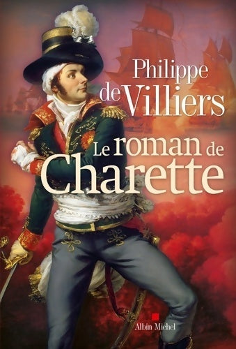 Livrenpoche : Le roman de Charette - Philippe De Villiers - Livre