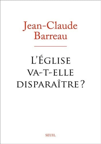 Livrenpoche : L'église va-t-elle disparaître ? - Jean-Claude Barreau - Livre