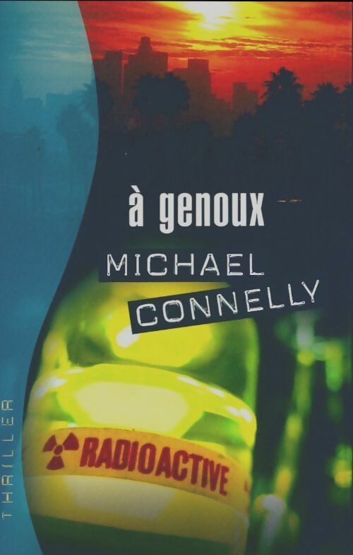 Livrenpoche : A genoux - Michael Connelly - Livre